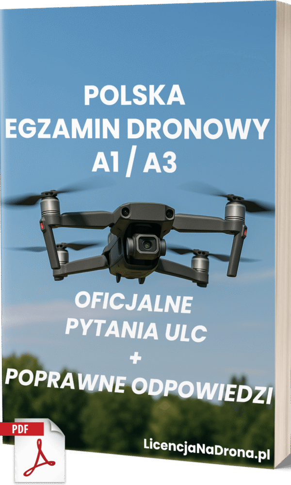 Oficjalne Pytania i Odpowiedzi Egzamin ULC 2025: Licencja na drona A1/A3 w Polsce