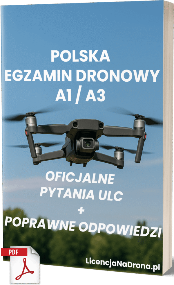 Oficjalne Pytania i Odpowiedzi Egzamin ULC 2025: Licencja na drona A1/A3 w Polsce