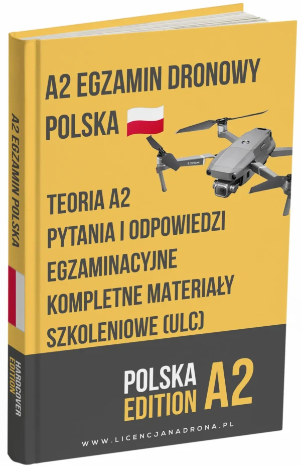 Egzamin A2 na drona w Polsce – Zaawansowana teoria, komplet materiałów i ponad 500 pytań egzaminacyjnych z odpowiedziami