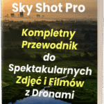 Sky Shot Pro: Kompletny Przewodnik do Spektakularnych Zdjęć i Filmów z Dronami